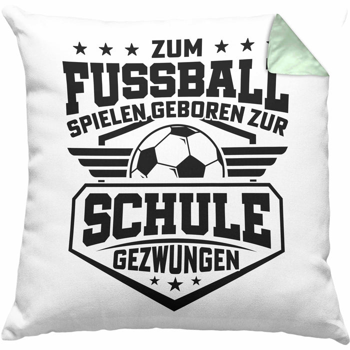 Fussballer Kissen mit Füllung 40x40 Geschenk Fussballspieler Geschenkidee Zum Fussball Spielen Geboren Zur Schule Gezwungen (Grau) Grün Trendation