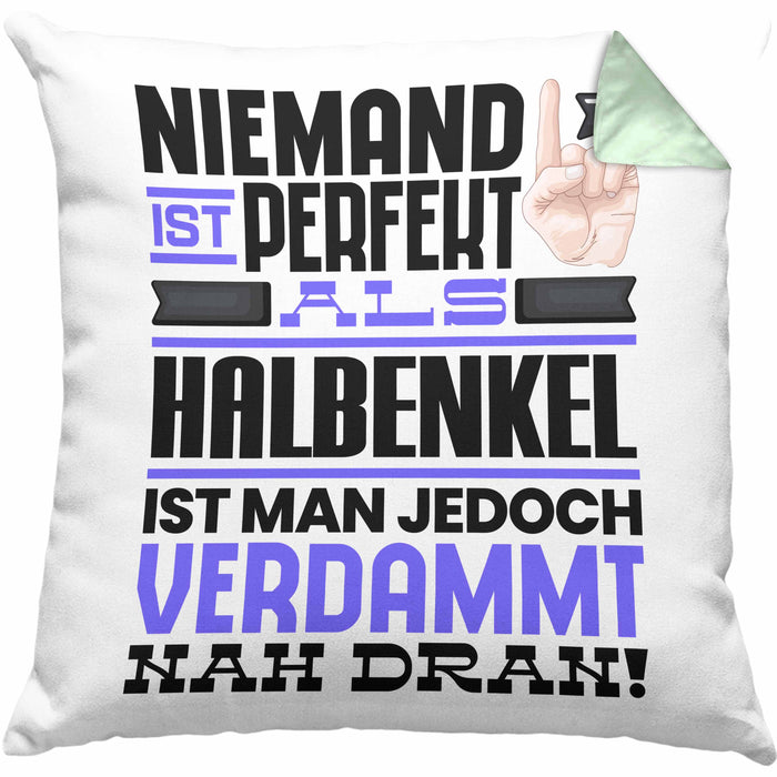 Halbenkel Geschenk Kissen mit Füllung 40x40 Lustige Geschenkidee für Halbenkel Geburtstag Niemand Ist Perfekt Aber Als Halbenkel Ist Man Nah Dran (Grau) Grün Trendation