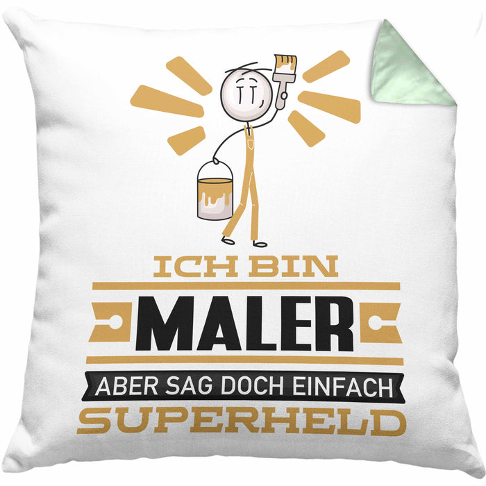 Maler Geschenk Kissen mit Füllung 40x40 Ich Bin Maler Aber Sag Doch Einfach Superheld Lustige Geschenkdiee für Maler (Grau) Grün Trendation