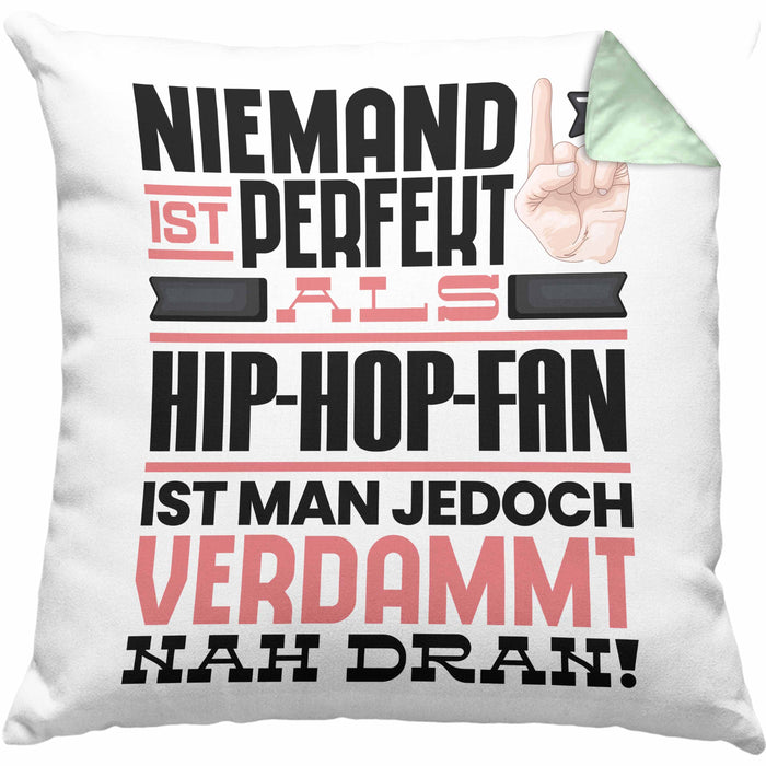 Hip-Hop-Fan Geschenk Kissen mit Füllung 40x40 Lustige Geschenkidee für Hip-Hop-Fan Geburtstag Niemand Ist Perfekt Aber Als Hip-Hop-Fan Ist Man Nah Dran (Grau) Grün Trendation
