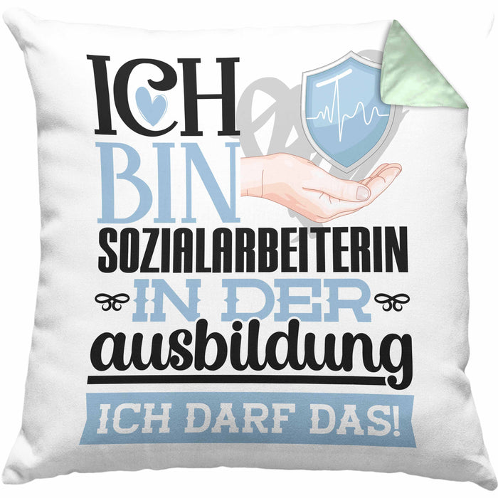 Sozialarbeiterin Ausbildung Start Geschenk Kissen mit Füllung 40x40 Ich Bin Sozialarbeiterin In Der Ausbildung Ich Darf Das Geschenkidee (Grau) Grün Trendation
