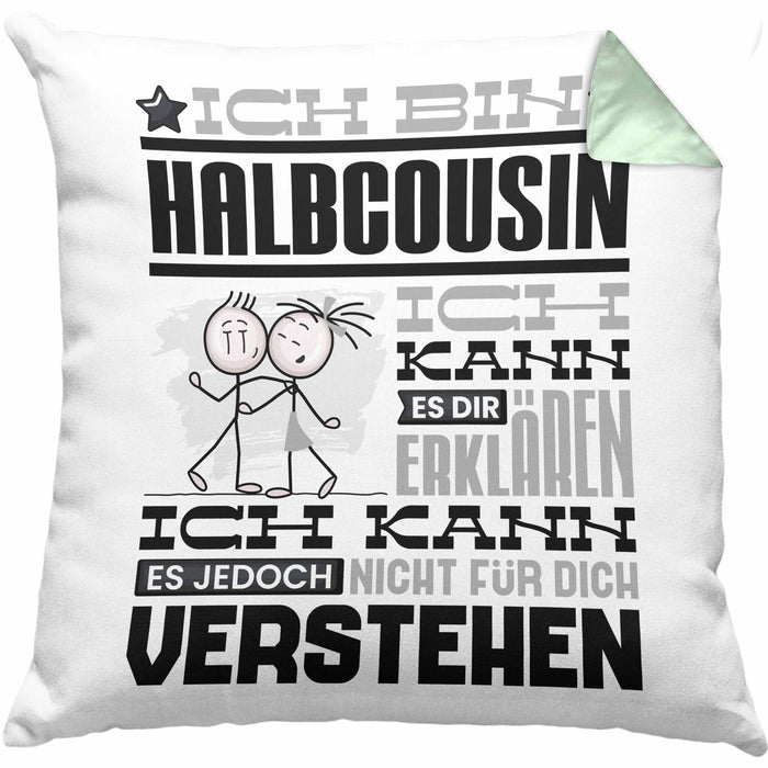 Halbcousin Geschenk Kaffee-Kissen mit Füllung 40x40 Geschenkidee für Halbcousin Ich Bin Halbcousin Ich Kann Es Dir Erklären Jedoch Nicht Für Dich Verstehen Spruch Lustig (Grau) Grün Trendation