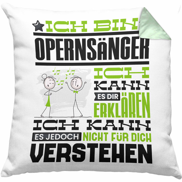 Opernsänger Geschenk Kissen mit Füllung 40x40 Geschenkidee für Opernsänger Geburtstag Lustig Ich Bin Opernsänger Ich Kann Es Dir Erklären Aber Nicht Für Dich Verstehen (Grau) Grün Trendation
