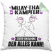 Muay-Thai-Kämpfer Kissen mit Füllung 40x40 Geschenk für Muay-Thai-Kämpfer Der Mann Der Alles Kann Geschenkidee zum Geburtstag (Grau) Grün Trendation
