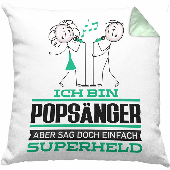 Popsänger Geschenk Kissen mit Füllung 40x40 Ich Bin Popsänger Aber Sag Doch Einfach Superheld Lustige Geschenkdiee für Popsänger (Grau) Grün Trendation