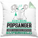 Popsänger Geschenk Kissen mit Füllung 40x40 Ich Bin Popsänger Aber Sag Doch Einfach Superheld Lustige Geschenkdiee für Popsänger (Grau) Grün Trendation