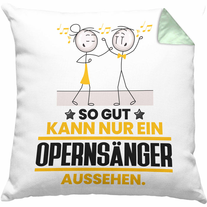 Opernsänger Geschenk Kissen mit Füllung 40x40 So Gut Kann Nur Ein Opernsänger Aussehen Geschenkidee (Grau) Grün Trendation