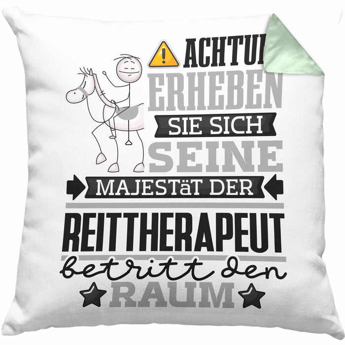 Reittherapeut Geschenk Kissen mit Füllung 40x40 Lustiger Spruch Erheben Sie Sich Der Reittherapeut Betritt den Raum (Grau) Grün Trendation