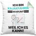 Kajakfahrer Geschenk Kissen mit Füllung 40x40 Lustiger Spruch Ich Bin Kajakfahrer Warum Weil Ich Es Kann Geschenkidee Bester Kajakfahrer Geburtstag (Grau) Grün Trendation