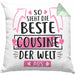 Cousine Kissen mit Füllung 40x40 Geschenk So Sieht Die Beste Cousine Der Welt Aus Geschenkidee (Grau) Grün Trendation
