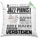 Jazz-Pianist Geschenk Kissen mit Füllung 40x40 Geschenkidee für Jazz-Pianist Geburtstag Lustig Ich Bin Jazz-Pianist Ich Kann Es Dir Erklären Aber Nicht Für Dich Verstehen (Grau) Grün Trendation