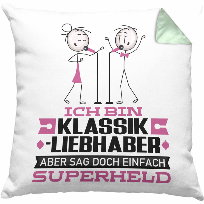 Klassikliebhaber Geschenk Kissen mit Füllung 40x40 Ich Bin Klassikliebhaber Aber Sag Doch Einfach Superheld Lustige Geschenkdiee für Klassikliebhaber (Grau) Grün Trendation