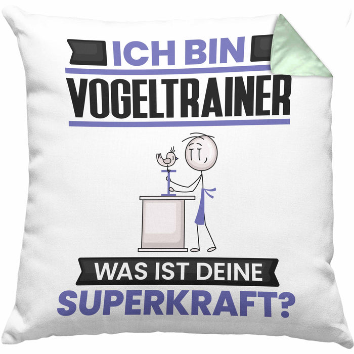 Vogeltrainer Kissen mit Füllung 40x40 Geschenk für Vogeltrainer Geburtstag Lustiger Spruch Was Ist Deine Superkraft (Grau) Grün Trendation