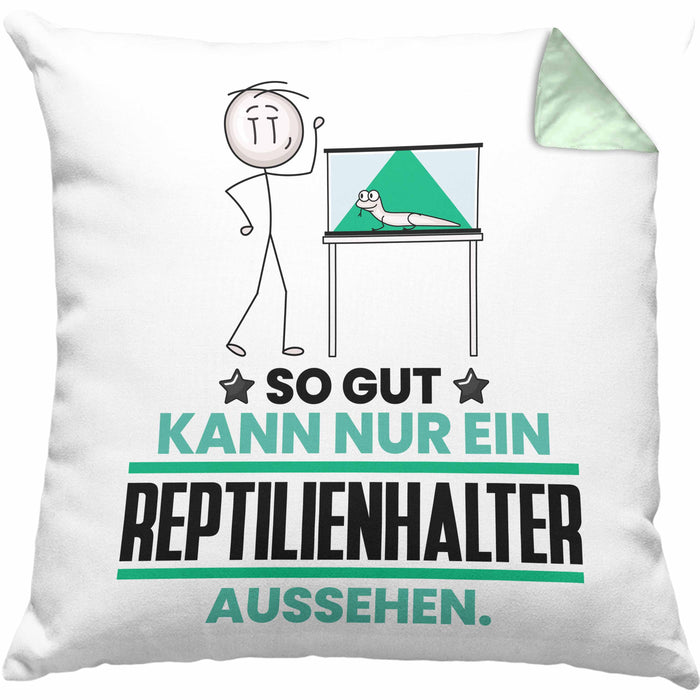 Reptilienhalter Geschenk Kissen mit Füllung 40x40 So Gut Kann Nur Ein Reptilienhalter Aussehen Geschenkidee (Grau) Grün Trendation