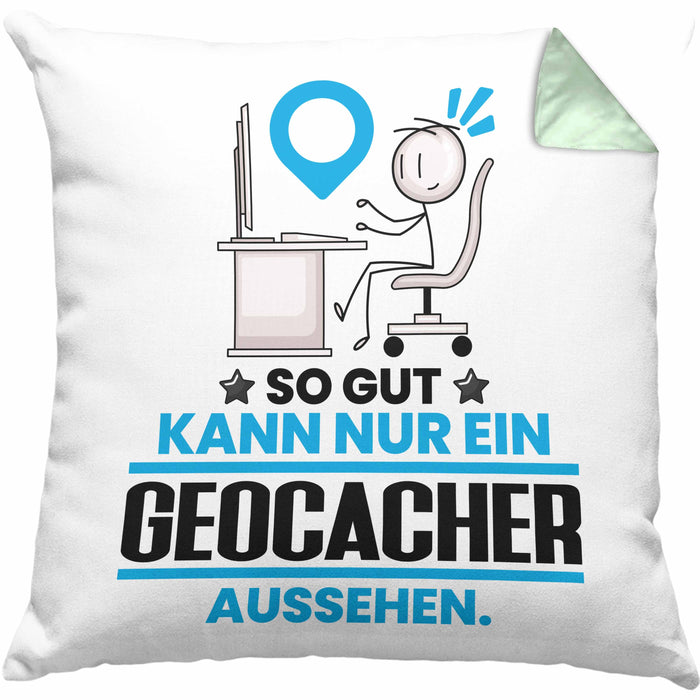 Geocacher Geschenk Kissen mit Füllung 40x40 So Gut Kann Nur Ein Geocacher Aussehen Geschenkidee (Grau) Grün Trendation