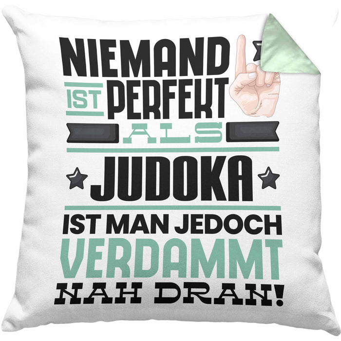 Judoka Geschenk Kissen mit Füllung 40x40 Lustige Geschenkidee für Judoka Geburtstag Niemand Ist Perfekt Aber Als Judoka Ist Man Nah Dran (Grau) Grün Trendation