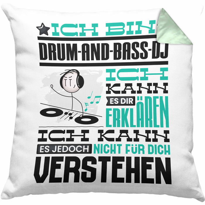 Drum-and-Bass-DJ Geschenk Kissen mit Füllung 40x40 Lustige Geschenkdiee für einen Drum-and-Bass-DJ Geburtstag Ich Bin Drum-and-Bass-DJ Ich Kann Es Dir Erklären Aber Nicht Für Dich Verstehen (Grau) Grün Trendation
