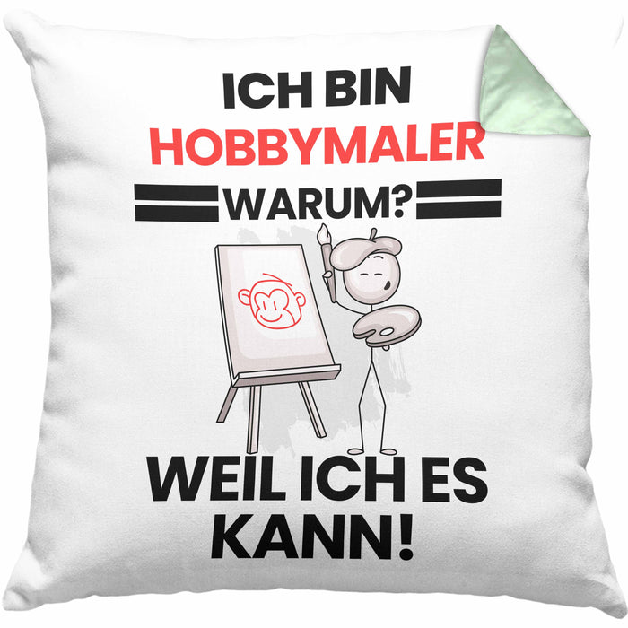 Hobbymaler Geschenk Kissen mit Füllung 40x40 Lustiger Spruch Ich Bin Hobbymaler Warum Weil Ich Es Kann Geschenkidee Bester Hobbymaler Geburtstag (Grau) Grün Trendation