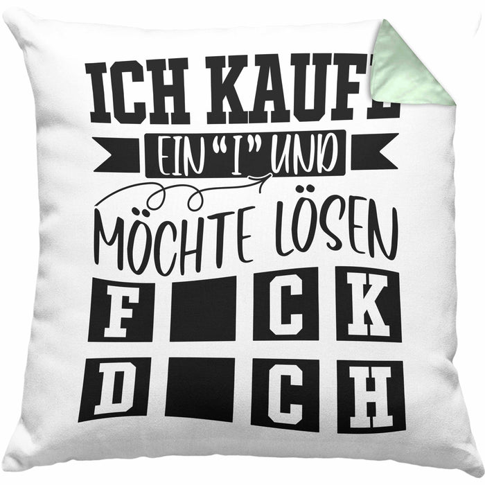 Ich Kaufe Ein I und Möchte Lösen Kissen mit Füllung 40x40 Geschenk Spruch Gag Joke Sarkasmus (Grau) Grün Trendation