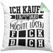 Ich Kaufe Ein I und Möchte Lösen Kissen mit Füllung 40x40 Geschenk Spruch Gag Joke Sarkasmus (Grau) Grün Trendation