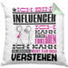 Influencer Geschenk Kissen mit Füllung 40x40 Geschenkidee für Influencer Geburtstag Lustiger Spruch Ich Bin Influencer Ich Kann Es Dir Erklären Aber Nicht Für Dich Verstehen (Grau) Grün Trendation