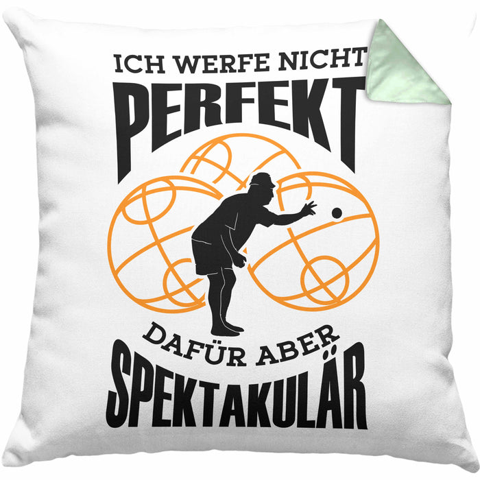Boule Kissen mit Füllung 40x40 Geschenk Boule-Spieler Geschenkidee Spruch Ich Werfe Nicht toll Spektakulär (Grau) Grün Trendation