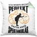 Boule Kissen mit Füllung 40x40 Geschenk Boule-Spieler Geschenkidee Spruch Ich Werfe Nicht toll Spektakulär (Grau) Grün Trendation