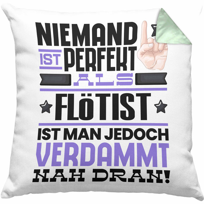 Flötist Geschenk Kissen mit Füllung 40x40 Lustige Geschenkidee für Flötist Geburtstag Niemand Ist Perfekt Aber Als Flötist Ist Man Nah Dran (Grau) Grün Trendation
