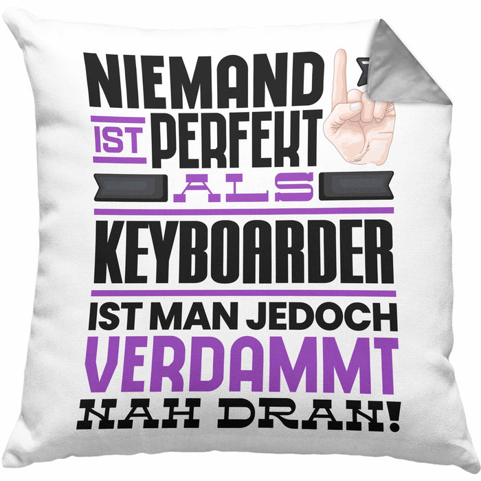 Keyboarder Geschenk Kissen mit Füllung 40x40 Lustige Geschenkidee für Keyboarder Geburtstag Niemand Ist Perfekt Aber Als Keyboarder Ist Man Nah Dran (Grau) Grau Trendation