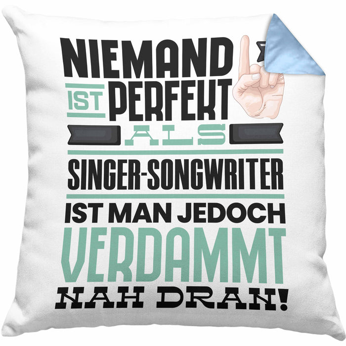 Singer-Songwriter Geschenk Kissen mit Füllung 40x40 Lustige Geschenkidee für Singer-Songwriter Geburtstag Niemand Ist Perfekt Aber Als Singer-Songwriter Ist Man Nah Dran (Grau) Blau Trendation