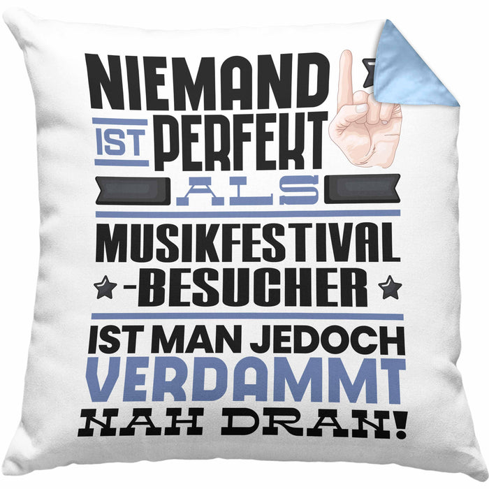 Musikfestival-Besucher Geschenk Kissen mit Füllung 40x40 Lustige Geschenkidee für Musikfestival-Besucher Geburtstag Niemand Ist Perfekt Aber Als Musikfestival-Besucher Ist Man Nah Dran (Grau) Blau Trendation