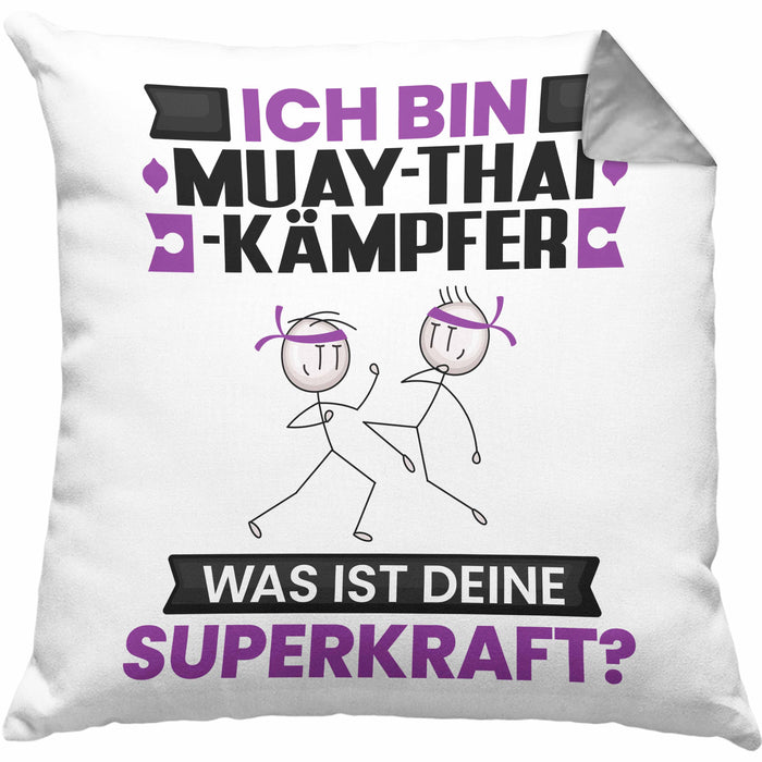 Muay-Thai-Kämpfer Kissen mit Füllung 40x40 Geschenk für Muay-Thai-Kämpfer Geburtstag Lustiger Spruch Was Ist Deine Superkraft (Grau) Grau Trendation