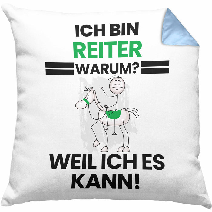 Reiter Geschenk Kissen mit Füllung 40x40 Lustiger Spruch Ich Bin Reiter Warum Weil Ich Es Kann Geschenkidee Bester Reiter Geburtstag (Grau) Blau Trendation