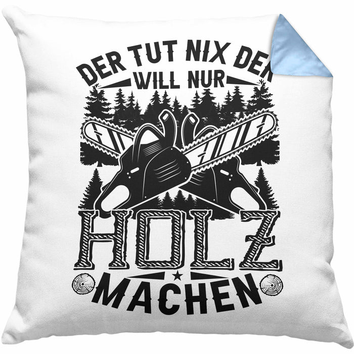 Waldarbeiter Kissen mit Füllung 40x40 Geschenk Der Tut Nix Der Will Nur Holz Machen Geschenkidee Forst Forstwirt (Grau) Blau Trendation