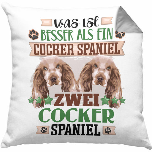 Cocker Spaniel Besitzer Kissen mit Füllung 40x40 Geschenk Lustiger Spruch Geschenkidee Was Ist Besser Als Ein Cocker Spaniel (Grau) Grau Trendation