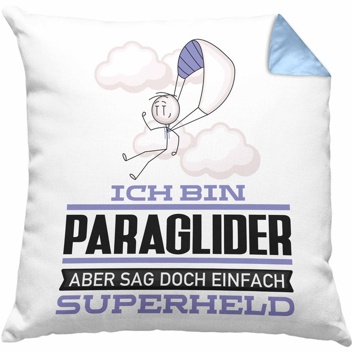 Paraglider Geschenk Kissen mit Füllung 40x40 Ich Bin Paraglider Aber Sag Doch Einfach Superheld Lustige Geschenkdiee für Paraglider (Grau) Blau Trendation