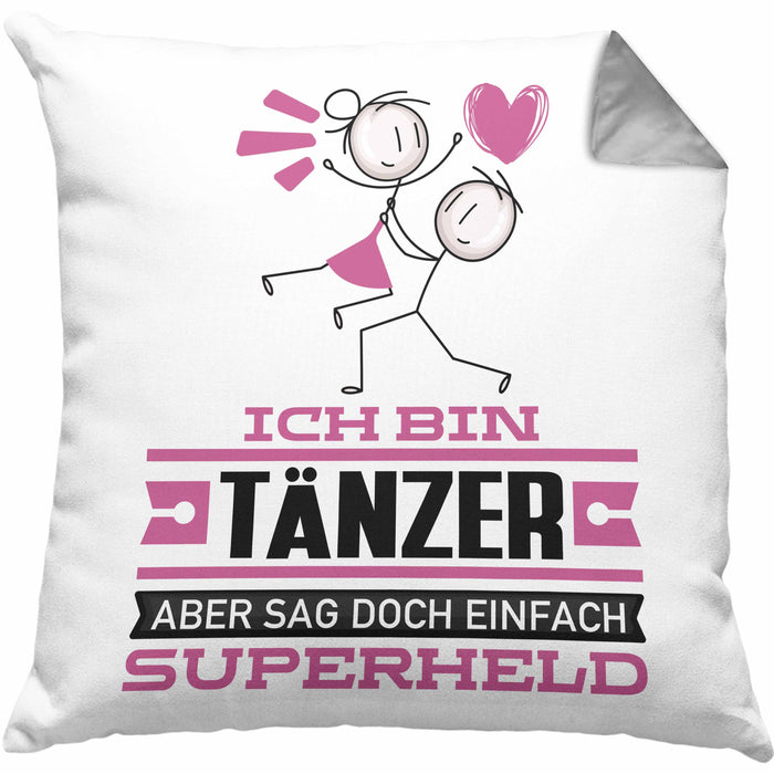 Tänzer Geschenk Kissen mit Füllung 40x40 Ich Bin Tänzer Aber Sag Doch Einfach Superheld Lustige Geschenkdiee für Tänzer (Grau) Grau Trendation