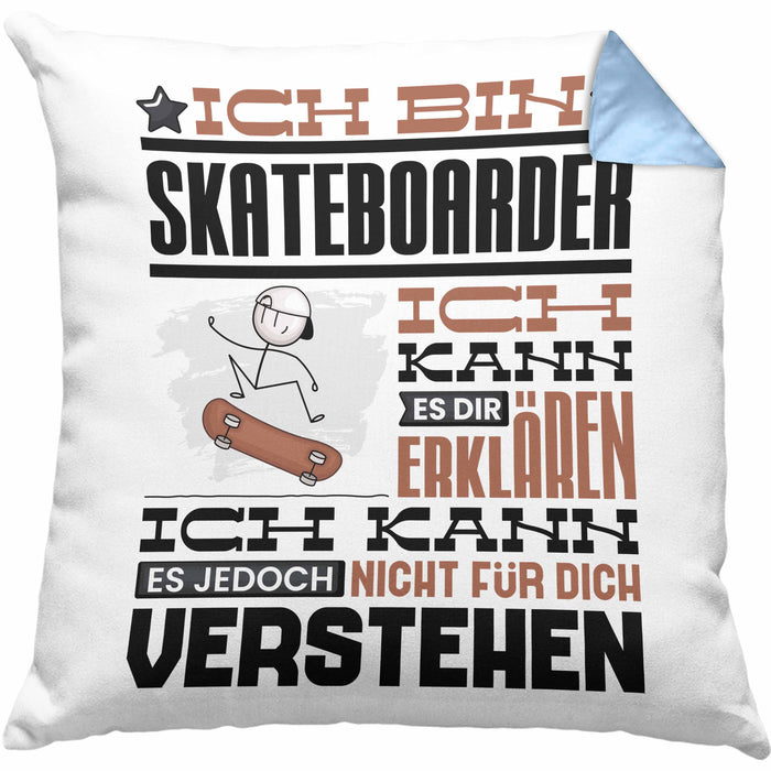 Skateboarder Geschenk Kaffee-Kissen mit Füllung 40x40 Geschenkidee für Skateboarder Ich Bin Skateboarder Ich Kann Es Dir Erklären Jedoch Nicht Für Dich Verstehen Spruch Lustig (Grau) Blau Trendation