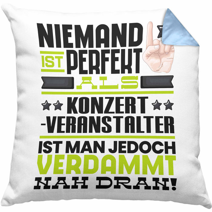 Konzertveranstalter Geschenk Kissen mit Füllung 40x40 Lustige Geschenkidee für Konzertveranstalter Geburtstag Niemand Ist Perfekt Aber Als Konzertveranstalter Ist Man Nah Dran (Grau) Blau Trendation