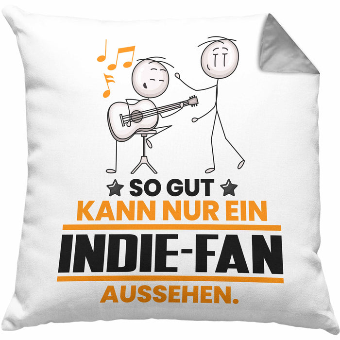 Indie-Fan Geschenk Kissen mit Füllung 40x40 So Gut Kann Nur Ein Indie-Fan Aussehen Geschenkidee (Grau) Grau Trendation
