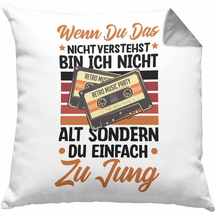 Nostalgie Kissen mit Füllung 40x40 Geschenk Kasetten Wenn Du Das Nicht Verstehst Bin Ich Nicht Zu Alt Sondern Du Zu Jung (Grau) Grau Trendation