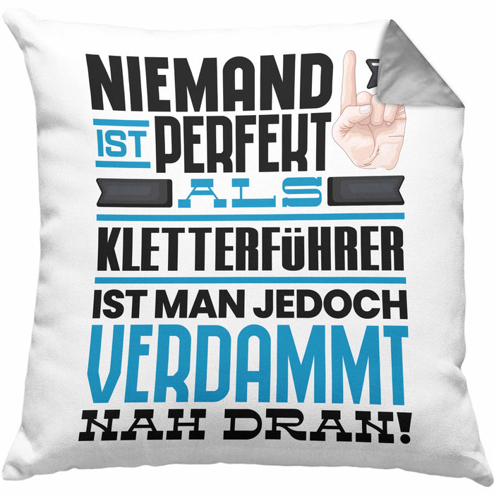 Kletterführer Geschenk Kissen mit Füllung 40x40 Lustige Geschenkidee für Kletterführer Geburtstag Niemand Ist Perfekt Aber Als Kletterführer Ist Man Nah Dran (Grau) Grau Trendation