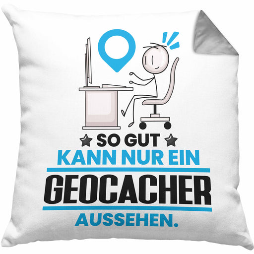 Geocacher Geschenk Kissen mit Füllung 40x40 So Gut Kann Nur Ein Geocacher Aussehen Geschenkidee (Grau) Grau Trendation