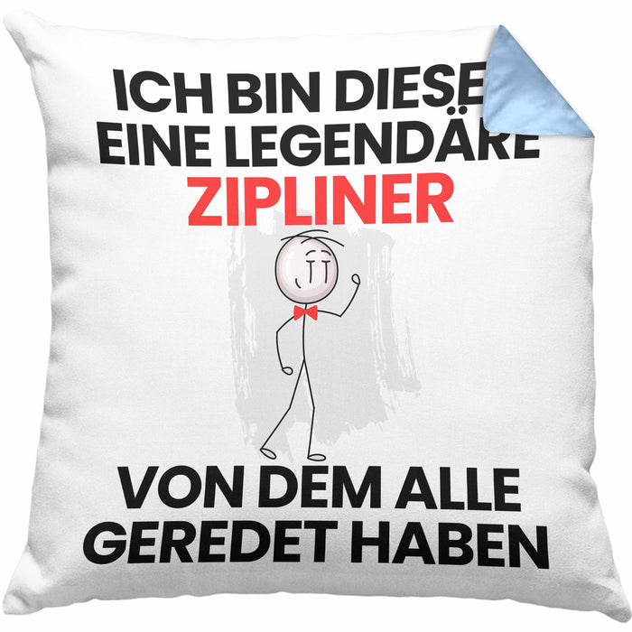 Zipliner Geschenk Kissen mit Füllung 40x40 Lustige Geschenkidee Geburtstag für Zipliner Ich Bin Dieser Legendäre Zipliner Von Dem Alle Geredet Haben (Grau) Blau Trendation