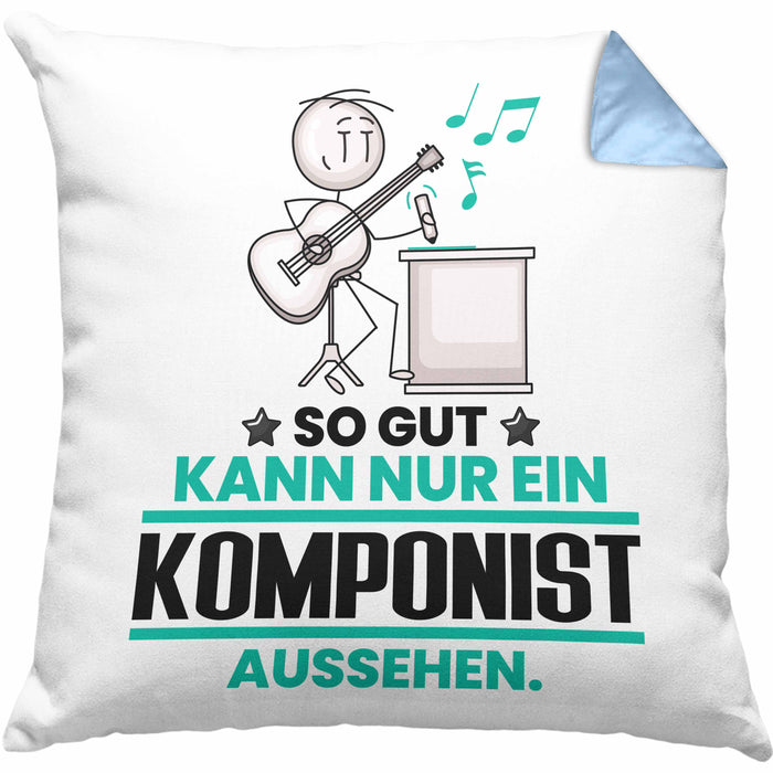 Komponist Geschenk Kissen mit Füllung 40x40 So Gut Kann Nur Ein Komponist Aussehen Geschenkidee (Grau) Blau Trendation