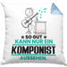 Komponist Geschenk Kissen mit Füllung 40x40 So Gut Kann Nur Ein Komponist Aussehen Geschenkidee (Grau) Blau Trendation