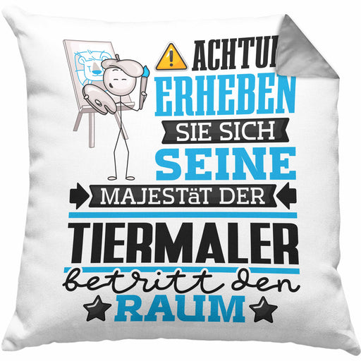 Tiermaler Geschenk Kissen mit Füllung 40x40 Lustiger Spruch Erheben Sie Sich Der Tiermaler Betritt den Raum (Grau) Grau Trendation
