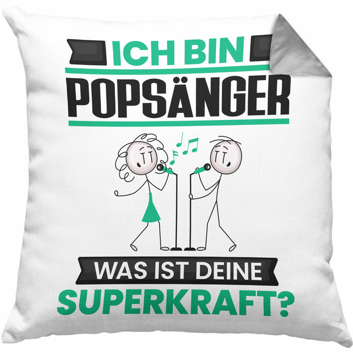 Popsänger Kissen mit Füllung 40x40 Geschenk für Popsänger Geburtstag Lustiger Spruch Was Ist Deine Superkraft (Grau) Grau Trendation