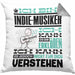 Indie-Musiker Geschenk Kissen mit Füllung 40x40 Geschenkidee für Indie-Musiker Geburtstag Lustig Ich Bin Indie-Musiker Ich Kann Es Dir Erklären Aber Nicht Für Dich Verstehen (Grau) Grau Trendation