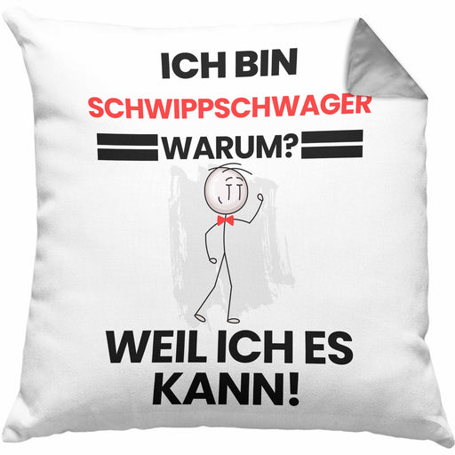 Schwippschwager Geschenk Kissen mit Füllung 40x40 Lustiger Spruch Ich Bin Schwippschwager Warum Weil Ich Es Kann Geschenkidee Bester Schwippschwager Geburtstag (Grau) Grau Trendation